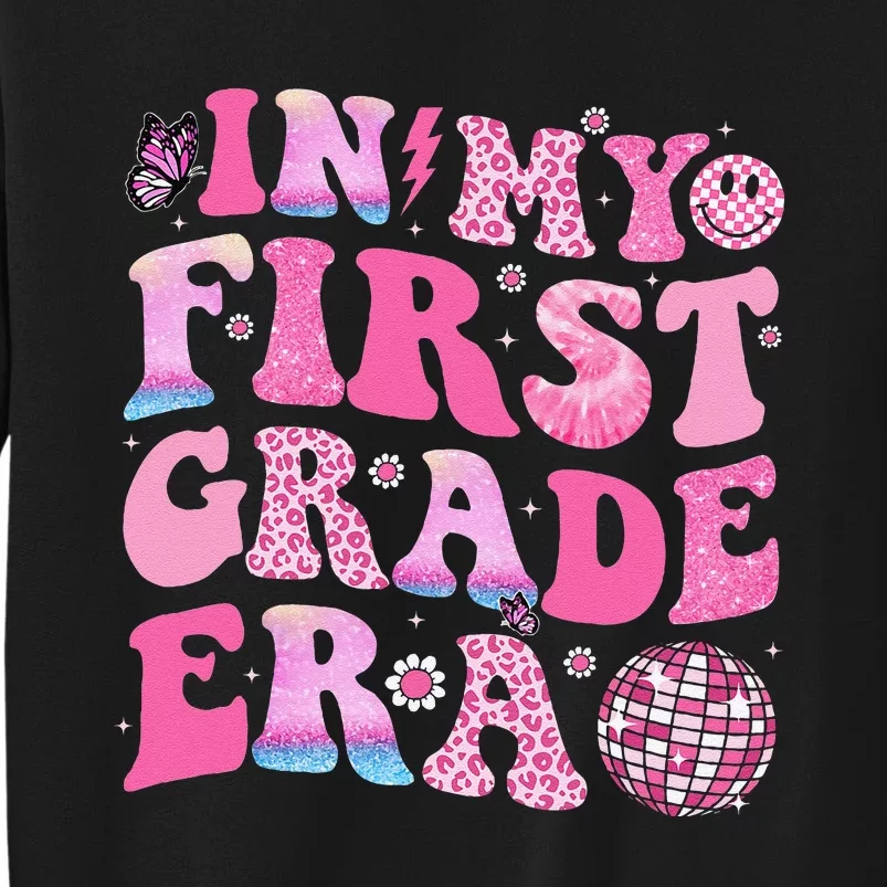 In My First Grade Era Back To School First Day Teacher Tall Sweatshirt