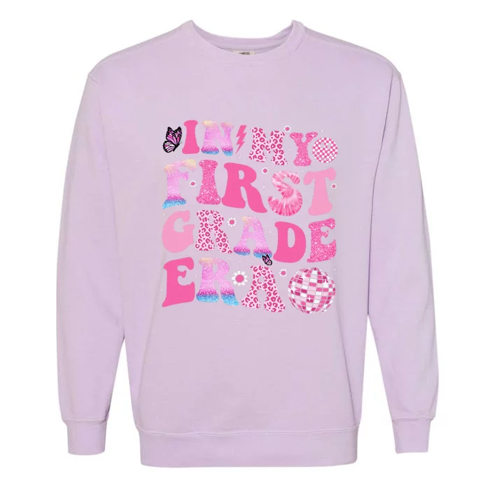 In My First Grade Era Back To School First Day Teacher Garment-Dyed Sweatshirt