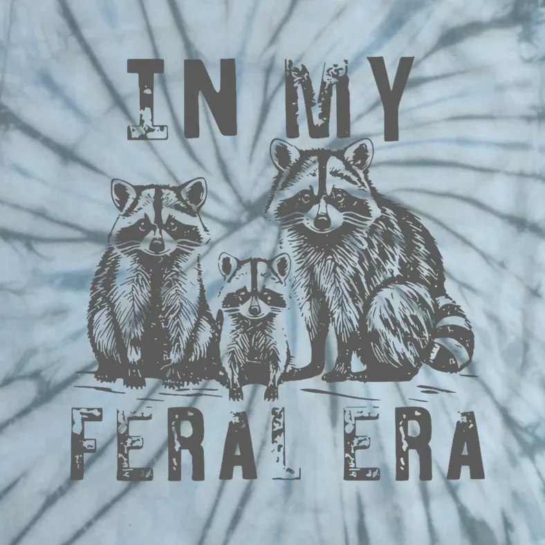 In My Feral Era Racoons Meme Funny Racoons Tie-Dye T-Shirt