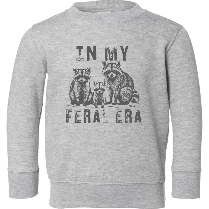 In My Feral Era Racoons Meme Funny Racoons Toddler Sweatshirt