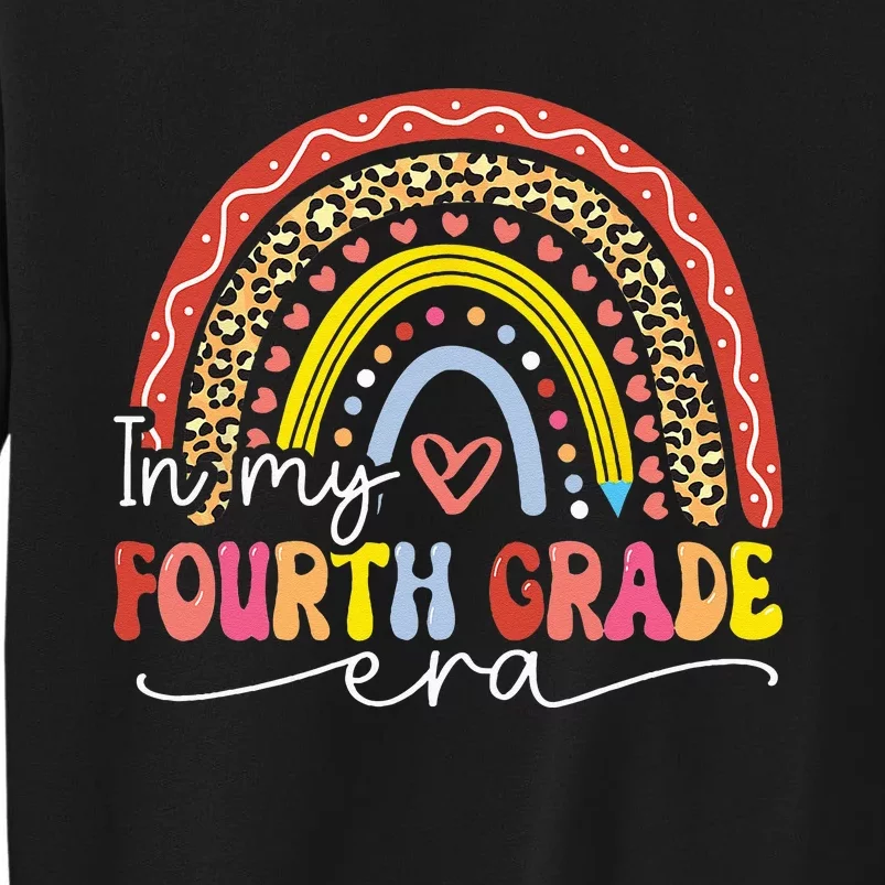 In My Fourth Grade Era Back To School First Day Rainbow Tall Sweatshirt