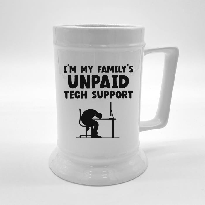 IM My FamilyS Unpaid Tech Support It Helpdesk Computer Front & Back Beer Stein