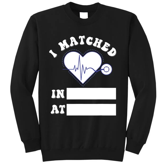 I Matched Future Doctor Physician Residency Match Day Tall Sweatshirt