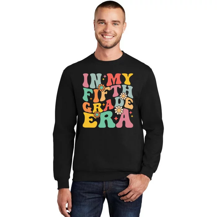 In My Fifth Grade Era First Day Of School Tall Sweatshirt