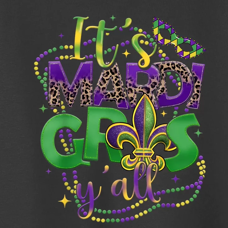 Its Mardi Gras Yall Mardi Gras Toddler T-Shirt