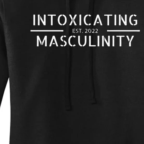 Intoxicating Masculinity Gifts For Him Funny Tees Women's Pullover Hoodie