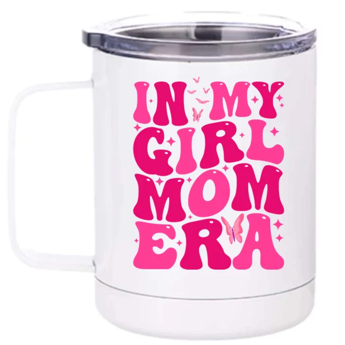 In My Girl Mom Era Front & Back 12oz Stainless Steel Tumbler Cup