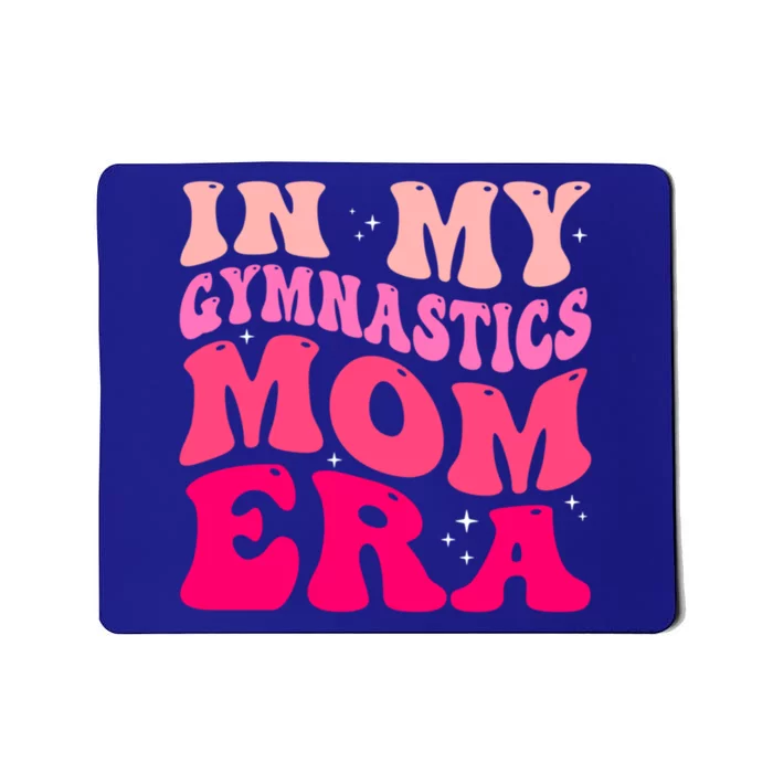 In My Gymnastics Mom Era Groovy Retro Funny Gymnastics Mom Cute Gift Mousepad