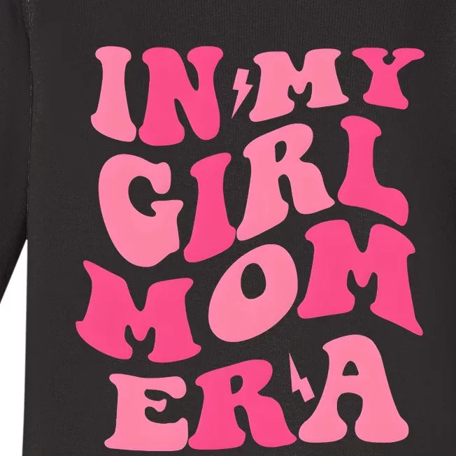 In My Girl Mom Era Mama Mothers Day Baby Long Sleeve Bodysuit