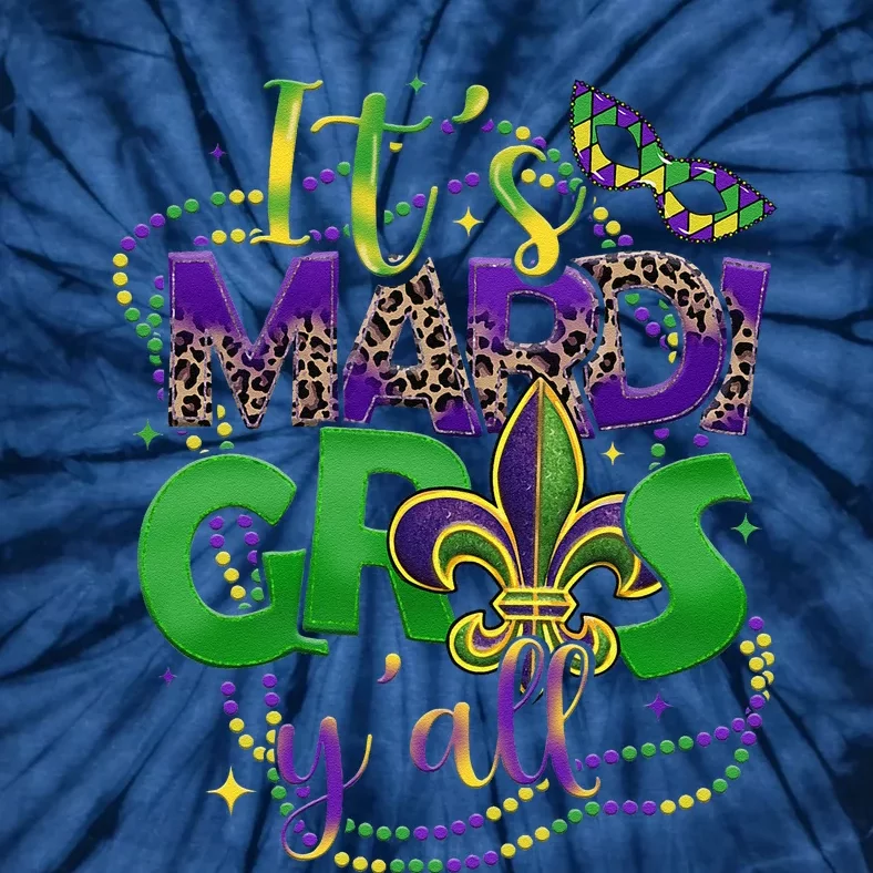 Its Mardi Gras Yall Mardi Gras S For Tie-Dye T-Shirt