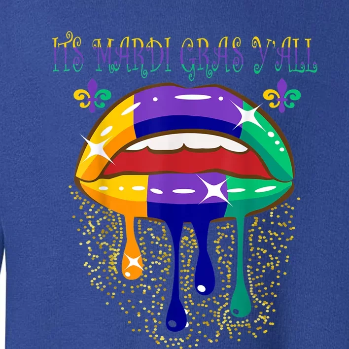 Its Mardi Gras Yall Lips Carnival Parade Masquerade Party Funny Gift Toddler Sweatshirt