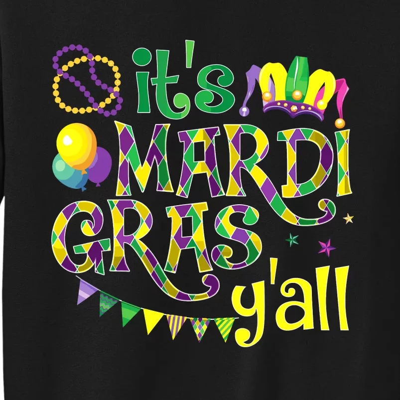 ItS Mardi Gras YAll Mardi Gras Costume Tall Sweatshirt