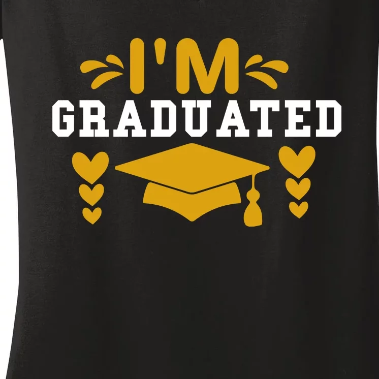 I M GRADUATED Women's V-Neck T-Shirt