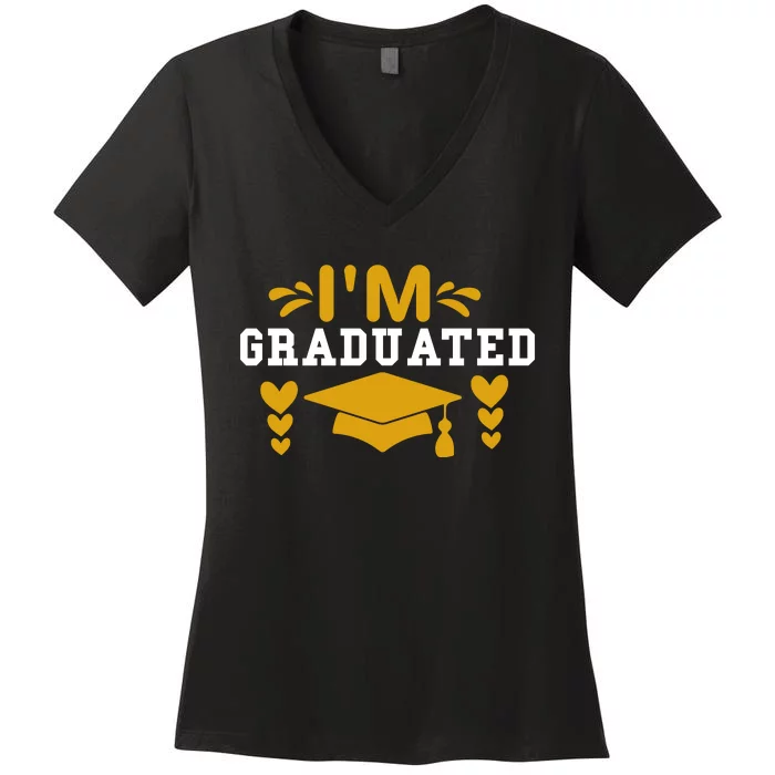 I M GRADUATED Women's V-Neck T-Shirt