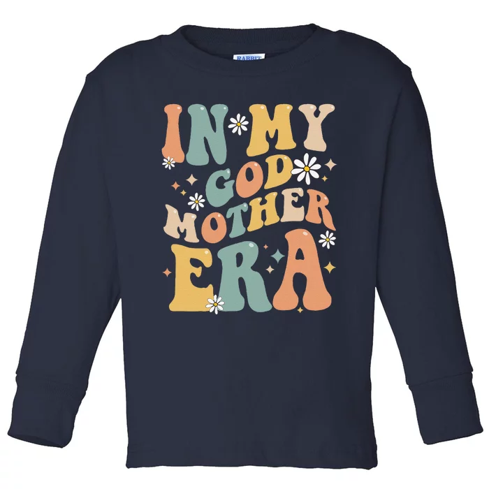 In My Godmother Era Lover Groovy Retro Mom Funny Mothers Day Toddler Long Sleeve Shirt