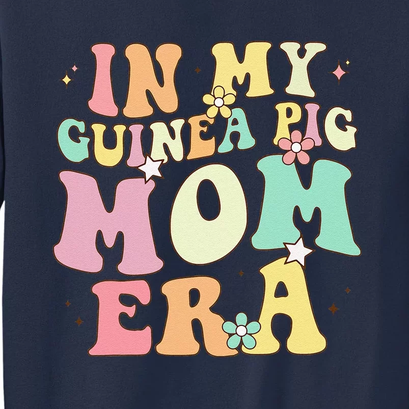 In My Guinea Pig Mom Era Funny Groovy Guinea Pig Mothers Day Sweatshirt