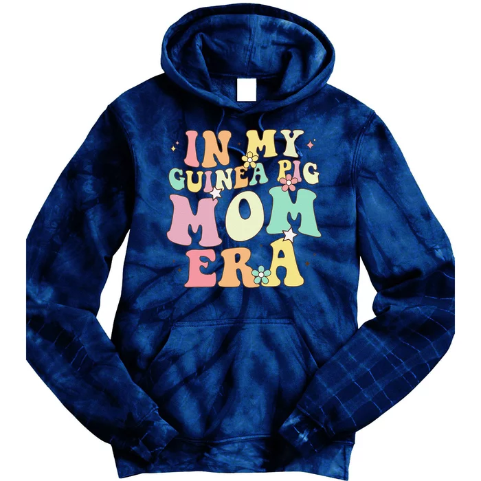 In My Guinea Pig Mom Era Funny Groovy Guinea Pig Mothers Day Tie Dye Hoodie