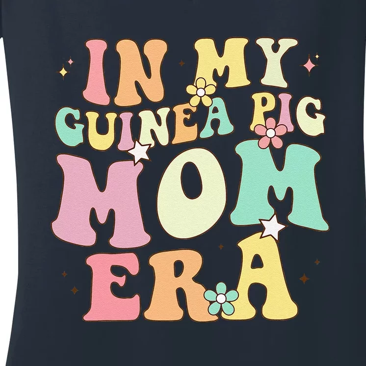 In My Guinea Pig Mom Era Funny Groovy Guinea Pig Mothers Day Women's V-Neck T-Shirt