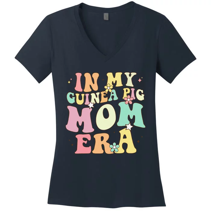 In My Guinea Pig Mom Era Funny Groovy Guinea Pig Mothers Day Women's V-Neck T-Shirt