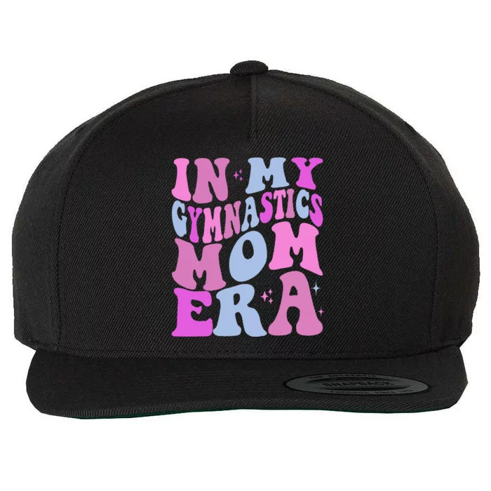 In My Gymnastics Mom Era Retro Groovy Mom Life MotherS Day Wool Snapback Cap