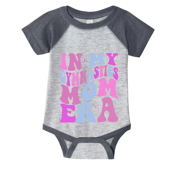 In My Gymnastics Mom Era Retro Groovy Mom Life MotherS Day Infant Baby Jersey Bodysuit