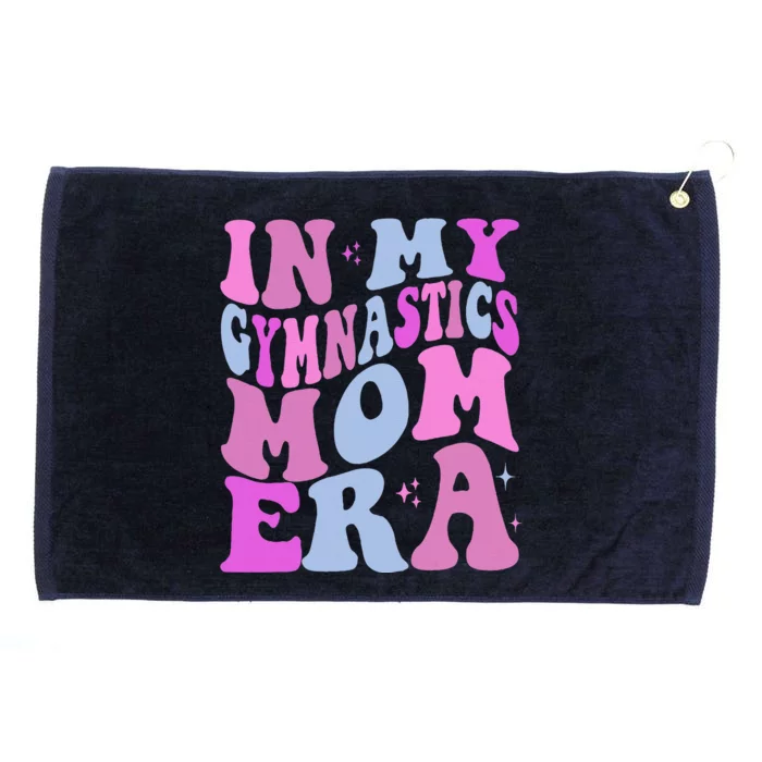 In My Gymnastics Mom Era Retro Groovy Mom Life MotherS Day Grommeted Golf Towel