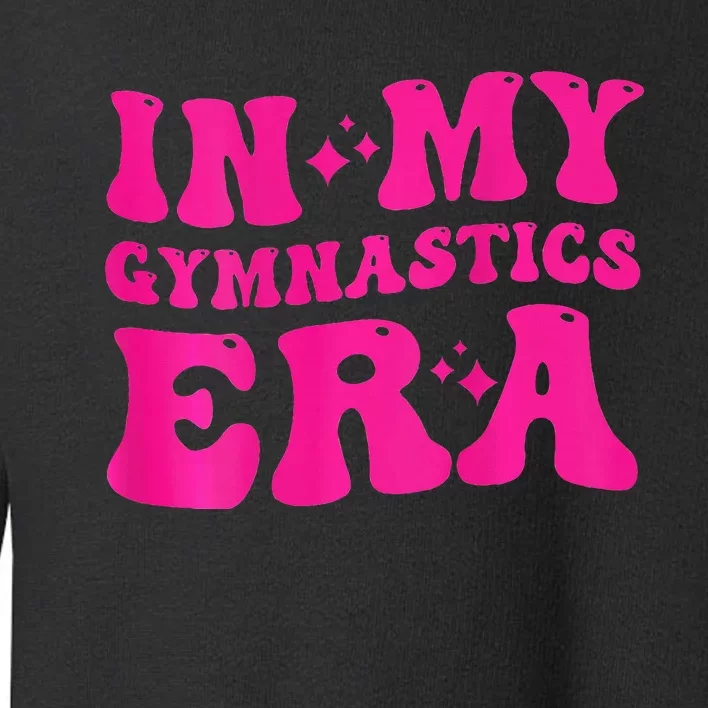 In My Gymnast Era Toddler Sweatshirt