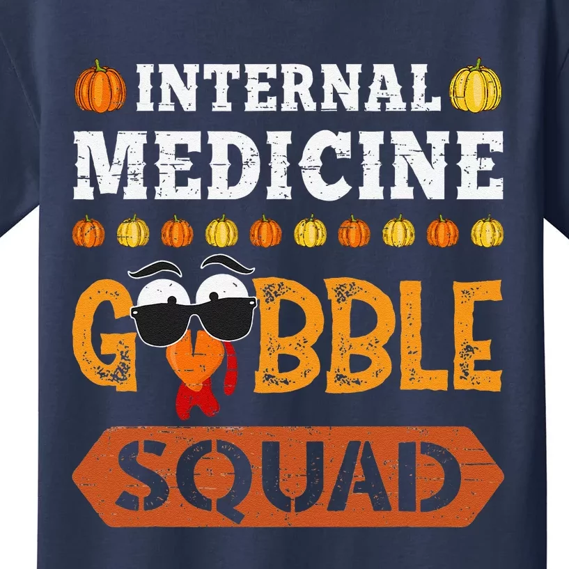 Internal Medicine Gobble Squad Turkey Thanksgiving Internist Kids T-Shirt