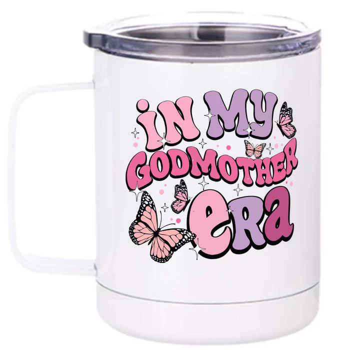 In My Godmother Era Front & Back 12oz Stainless Steel Tumbler Cup