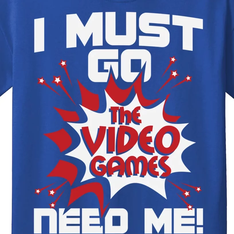 I Must Go The Video Games Need Me Gamer Retro Gaming Funny Gift Kids T-Shirt