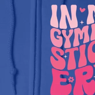 In My Gymnastics Era Groovy Gymnastics Birthday Gift Full Zip Hoodie