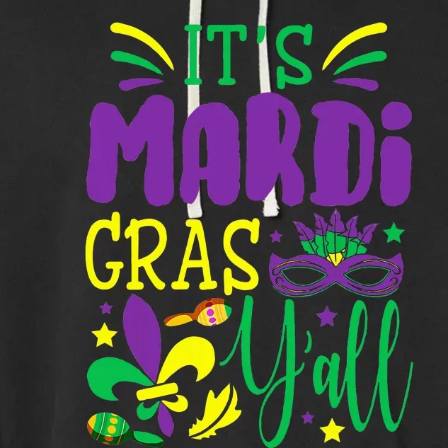 Its Mardi Gras Yall Mardi Gras Party Mask Costume Garment-Dyed Fleece Hoodie