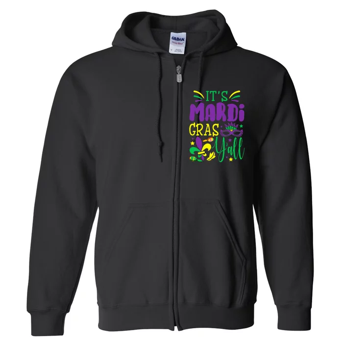 Its Mardi Gras Yall Mardi Gras Party Mask Costume Full Zip Hoodie