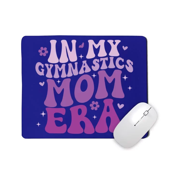 In My Gymnastics Mom Era Groovy Funny Gymnastics Birthday Meaningful Gift Mousepad