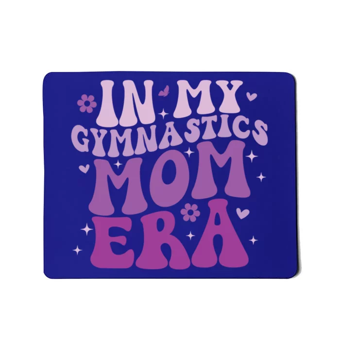 In My Gymnastics Mom Era Groovy Funny Gymnastics Birthday Meaningful Gift Mousepad