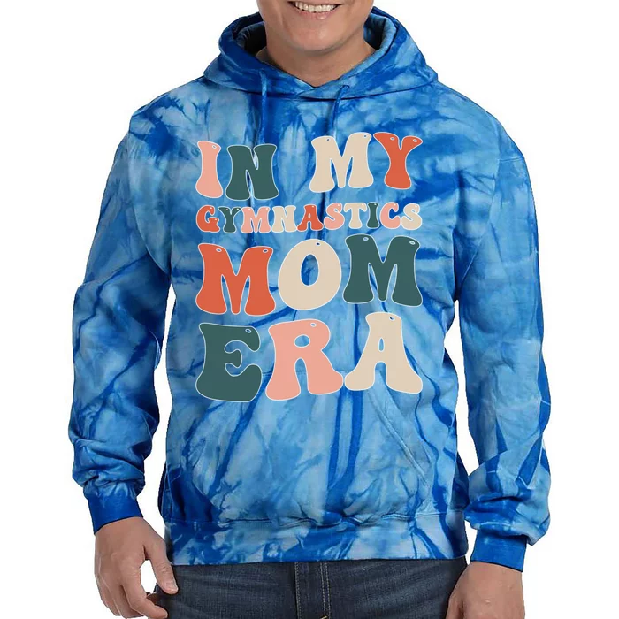 In My Gymnastics Mom Era Gift Tie Dye Hoodie