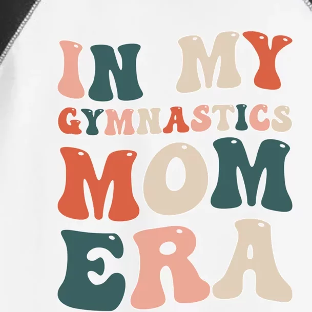 In My Gymnastics Mom Era Gift Toddler Fine Jersey T-Shirt