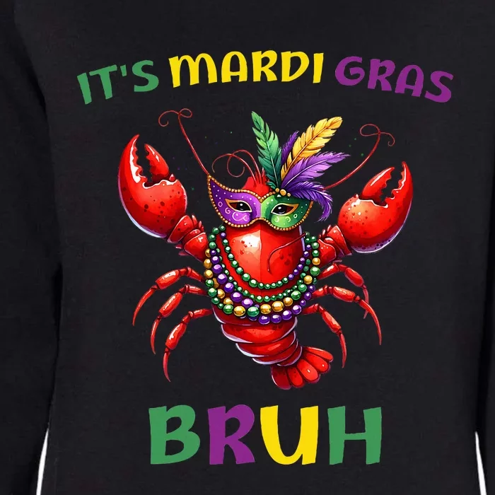 ItS Mardi Gras Bruh Crawfish Carnival Happy Mardi Gras Womens California Wash Sweatshirt