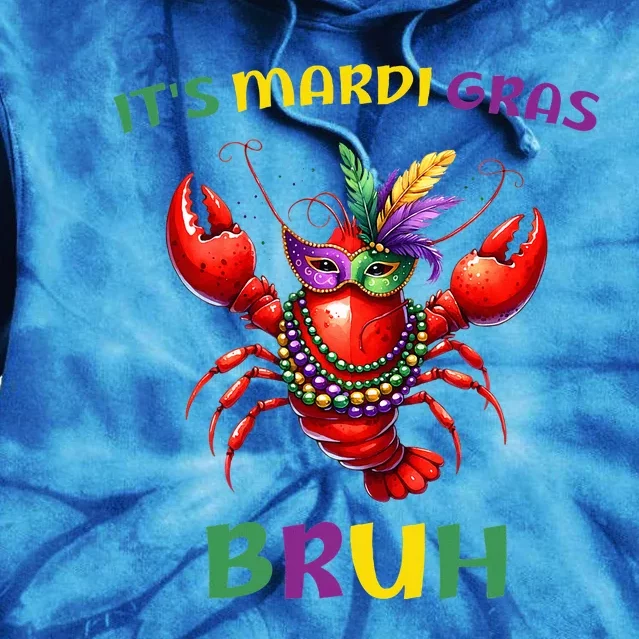 ItS Mardi Gras Bruh Crawfish Carnival Happy Mardi Gras Tie Dye Hoodie