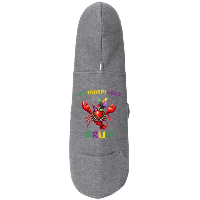 ItS Mardi Gras Bruh Crawfish Carnival Happy Mardi Gras Doggie 3-End Fleece Hoodie