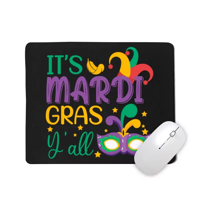 It's Mardi Gras Y'all Funny Mardi Gras Costume Mousepad