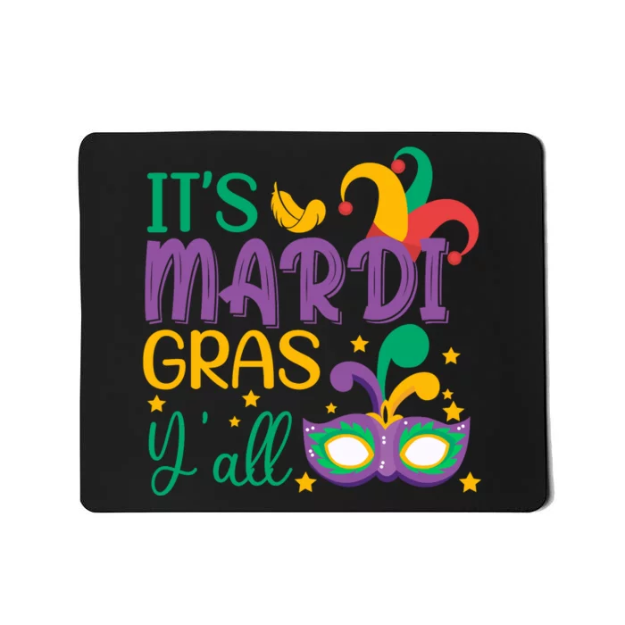 It's Mardi Gras Y'all Funny Mardi Gras Costume Mousepad