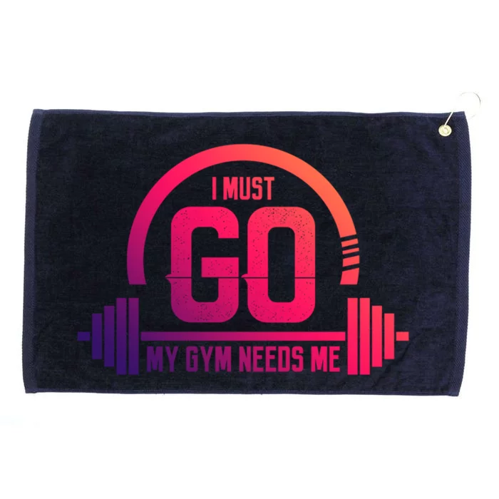 I Must Go My Gym Needs Me Meaningful Gift Fitness Workout Lover Funny Gift Grommeted Golf Towel