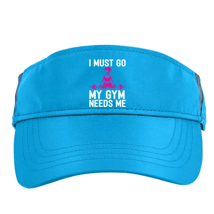 I Must Go My Gym Needs Me Funny Workout Fitness Quote Gift Adult Drive Performance Visor