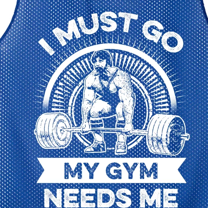 I Must Go My Gym Needs Me Outfit For Fitness Motivation Funny Gift Mesh Reversible Basketball Jersey Tank