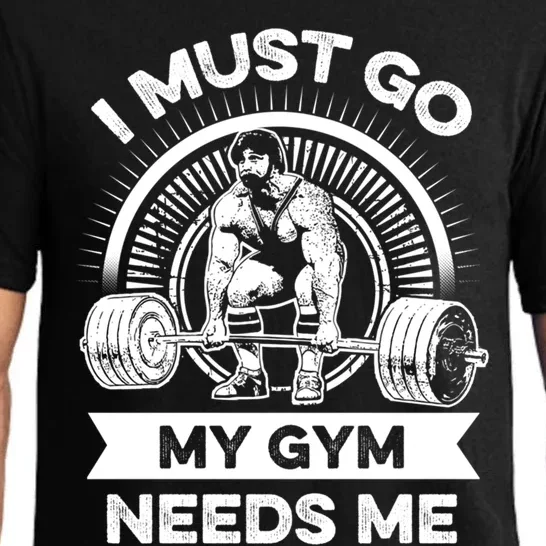 I Must Go My Gym Needs Me Outfit For Fitness Motivation Gift Pajama Set