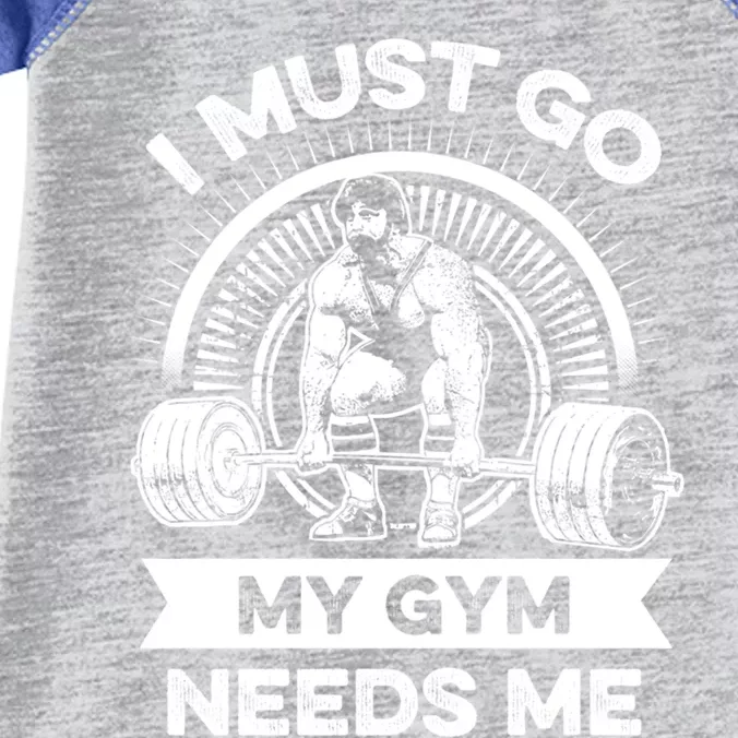 I Must Go My Gym Needs Me Outfit For Fitness Motivation Gift Infant Baby Jersey Bodysuit