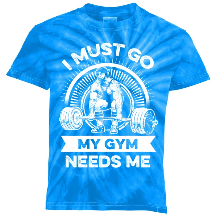 I Must Go My Gym Needs Me Outfit For Fitness Motivation Gift Kids Tie-Dye T-Shirt