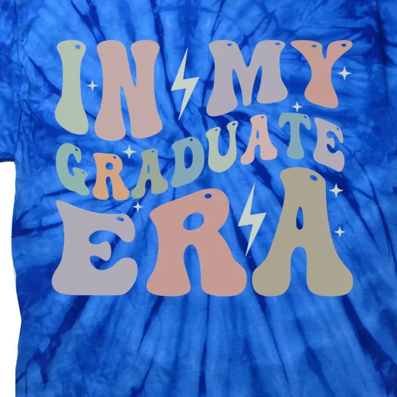 In My Graduate Era College Grad Senior Class High School Funny Gift Tie-Dye T-Shirt