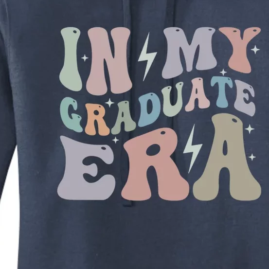 In My Graduate Era College Grad Senior Class High School Funny Gift Women's Pullover Hoodie